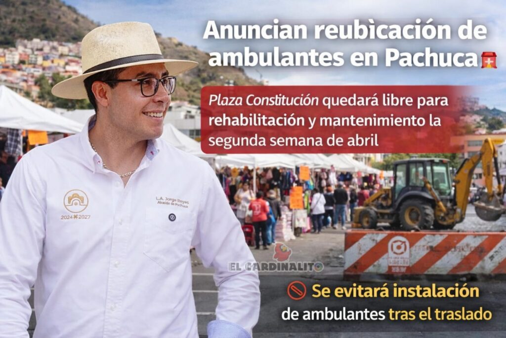 Reubicación de comerciantes en Pachuca iniciaría en la primera semana de abril